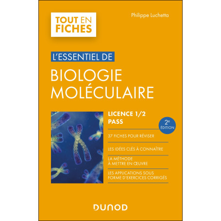 L'essentiel de biologie moléculaire - Licence 1 / 2 / PASS - 2e éd.