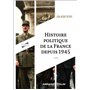Histoire politique de la France depuis 1945 - 11e éd.