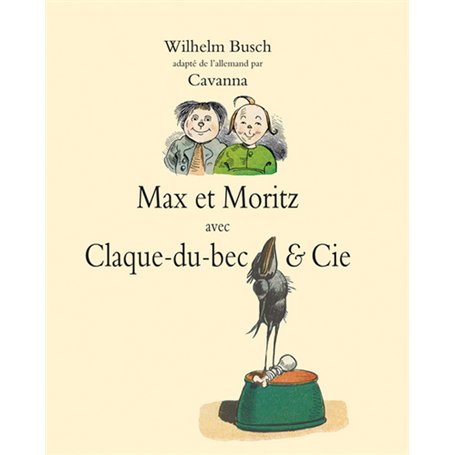 Max et Moritz avec Claque-du-bec & Cie 16,63 €