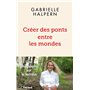 Créer des ponts entre les mondes