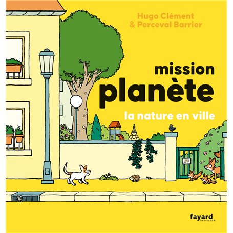 Mission Planète vol.5 La nature en ville