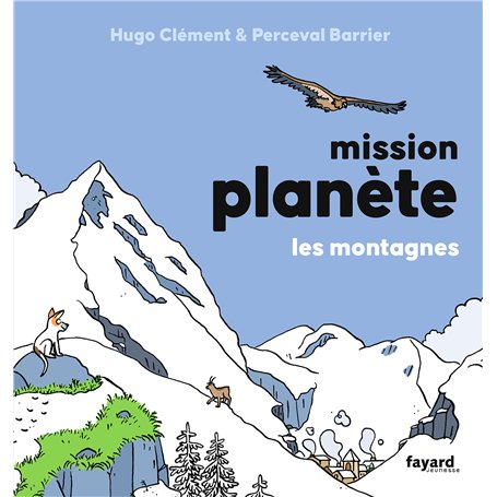 Mission Planète vol.6 Les montagnes
