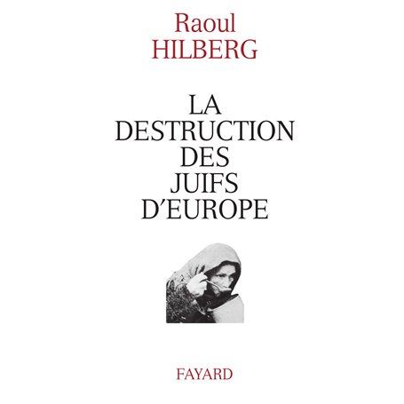 La destruction des juifs d'Europe
