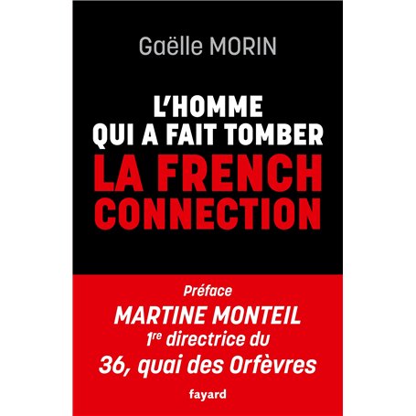 L'homme qui a fait tomber la French Connection