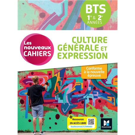 Les Nouveaux Cahiers - Culture générale et expression - BTS 1re et 2e années - Éd.2024 - Livre élève