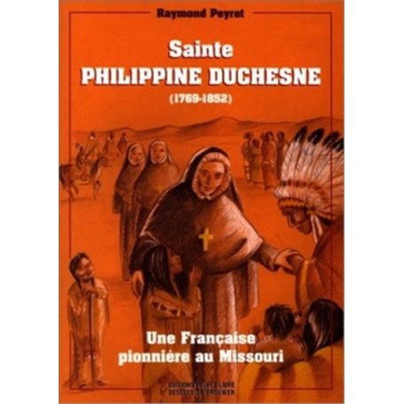 Sainte-Philippine Duchesne, 1769-1852 14,87 €