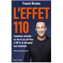L'effet 110 - Comment enrichir sa vie et sa carrière à 110 % et décupler ses résultats