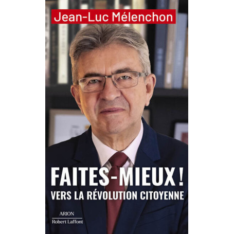 Faites mieux ! Vers la Révolution citoyenne