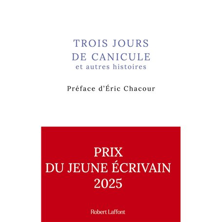 Trois jours de canicule et autres histoires