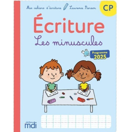 Mes cahiers d'ecriture - CP - Les minuscules