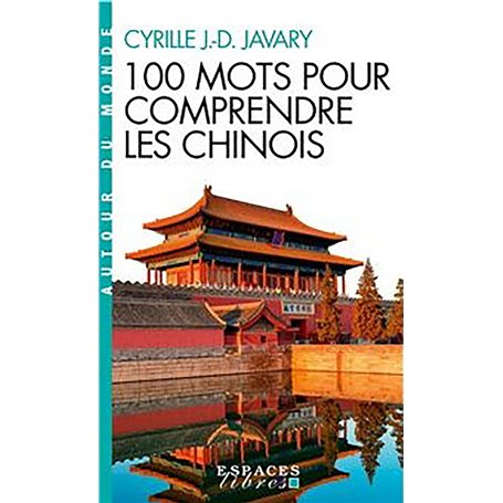 100 Mots pour comprendre les chinois (Espaces Libres - Autour du monde) 9,69 €