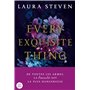 Every Exquisite Thing (version française)