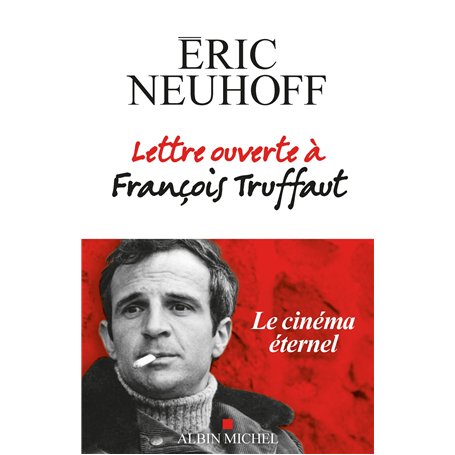 Lettre ouverte à François Truffaut (nouvelle édition)