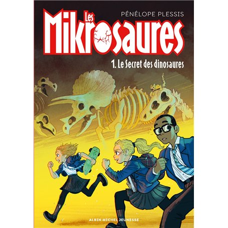 Les Mikrosaures - tome 1 - Le Secret des dinosaures