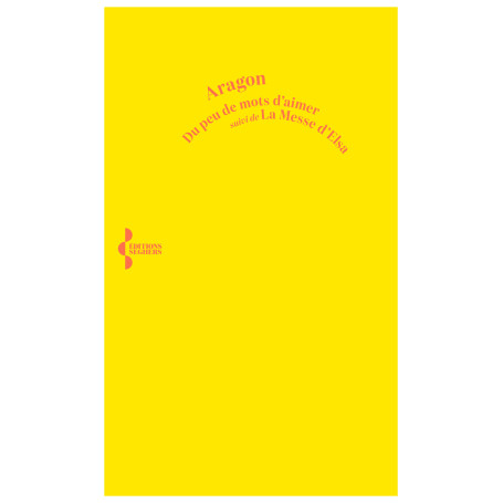 Du peu de mots d'aimer - Suivi de La Messe d'Elsa