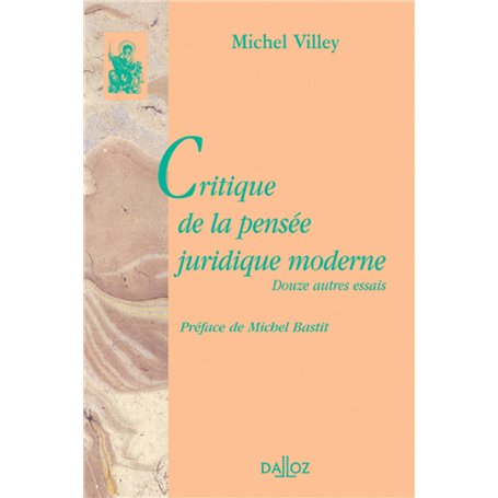 Critique de la pensée juridique moderne. Douze autres essais - Réimpression de l'édition de 1976