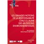 Les grandes notions de la responsabilité civile à l'aune des mutations environnementales