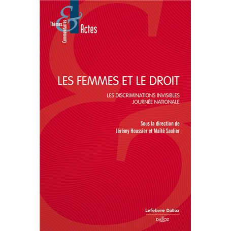 Les femmes et le droit. Les discriminations invisibles