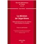 La décision de l'algorithme. Volume 235 - Étude de droit privé sur les relations entre l'humain et la machine