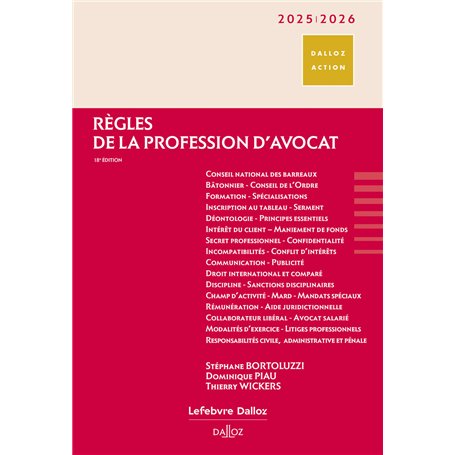 Règles de la profession d'avocat 2025/2026. 18e éd.