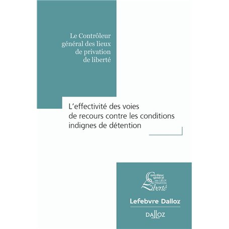 L'effectivité des voies de recours contre les conditions indignes de détention
