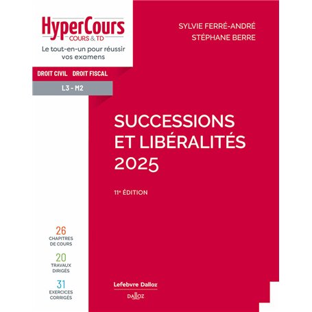 Successions et libéralités 2025. 11e éd.