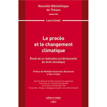 Le procès et le changement climatique. Volume 244 - Étude de la réalisation juridictionnelle du droit climatique