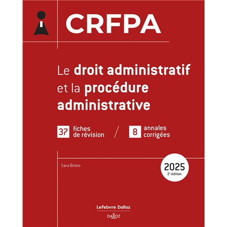 CRFPA 2025 - Le droit administratif et la procédure administrative. 2e éd.