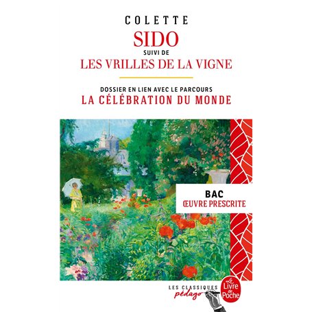 Sido suivi de Les Vrilles de la vigne - Edition pédagogique (Nouvelle édition)