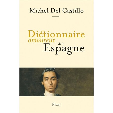 Dictionnaire amoureux de l'Espagne