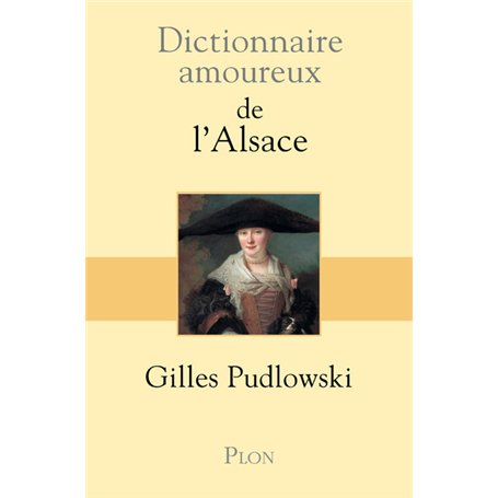 Dictionnaire amoureux de l'Alsace