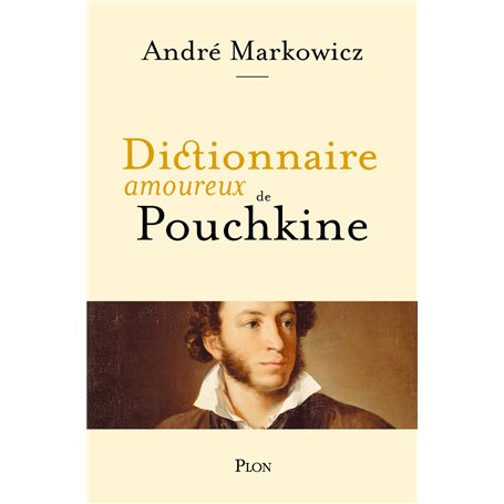 Dictionnaire amoureux de Pouchkine