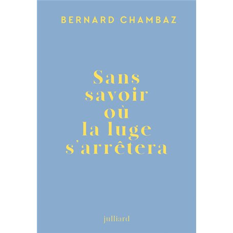 Sans savoir où la luge s'arrêtera