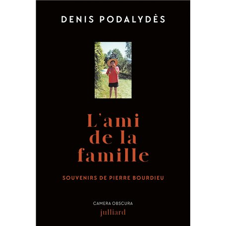 L'ami de la famille - Souvenirs de Pierre Bourdieu