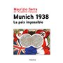 Munich 1938 - La paix impossible