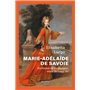 Marie-Adélaïde de Savoie - Duchesse de Bourgogne mère de Louis XV
