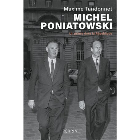 Michel Poniatowski - Un prince dans la république