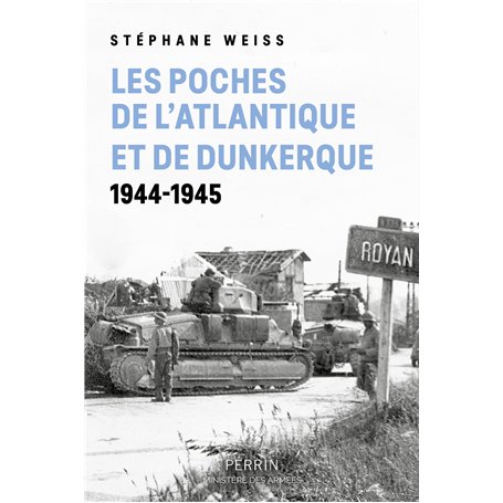 Les poches de l'Atlantique et de Dunkerque - 1944-1945