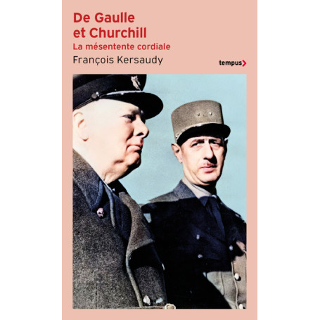De Gaulle et Churchill - La mésentente cordiale