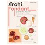 Archi fondant - Coulant
