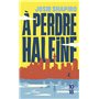 A perdre haleine