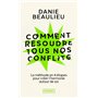 Comment résoudre tous nos conflits