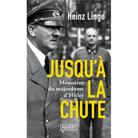 Jusqu'à la chute - Mémoires du majordome d'Hitler