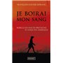 Je boirai mon sang