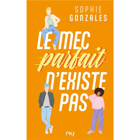 Le mec parfait n'existe pas