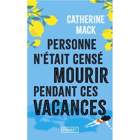 Personne n'était censé mourir pendant ces vacances