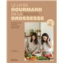 Le livre gourmand de la grossesse