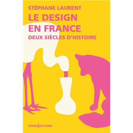 Le design en France - Deux siècles d'histoire