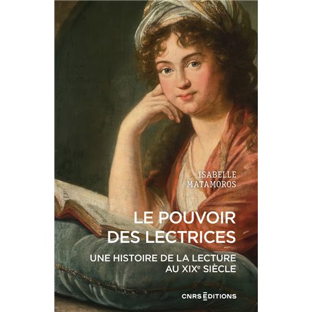 Le pouvoir des lectrices - Une histoire de la lecture au XIXe siècle
