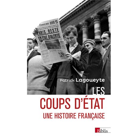 Les coups d'État - Une histoire française